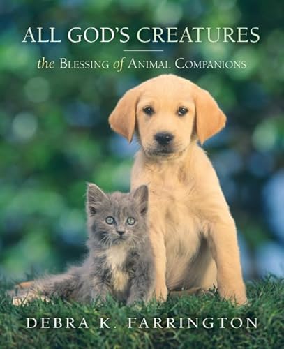 Beispielbild fr All God's Creatures: The Blessing of Animal Companions zum Verkauf von BooksRun