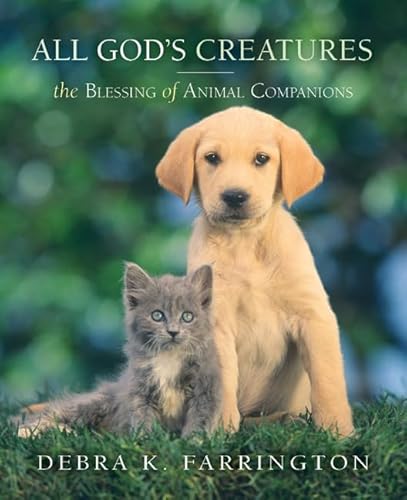 Stock image for All God's Creatures: The Blessing of Animal Companions for sale by SecondSale