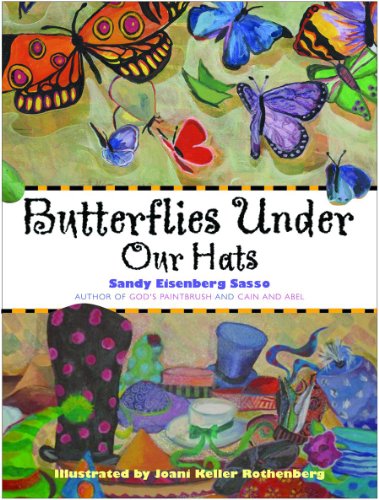 Butterflies Under Our Hats - Sasso, Sandy Eisenberg