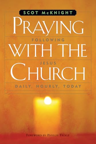 Beispielbild fr Praying with the Church: Following Jesus Daily, Hourly, Today zum Verkauf von BooksRun