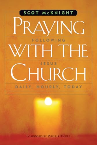 Stock image for Praying with the Church: Following Jesus Daily, Hourly, Today for sale by Goodwill of Colorado