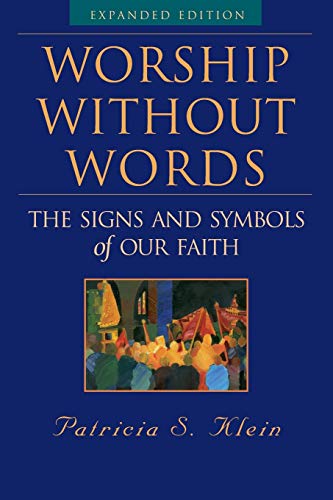 9781557255044: Worship Without Words: The Signs and Symbols of Our Faith, Expanded Edition