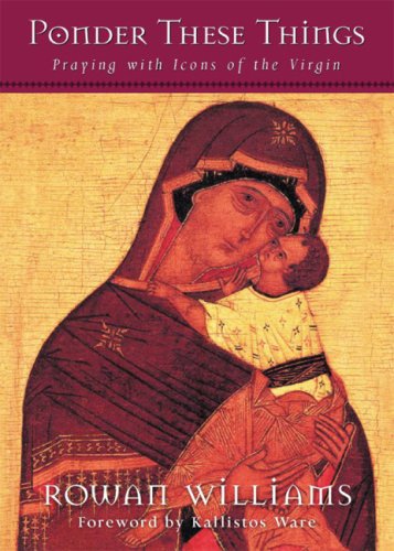 Stock image for Ponder These Things: Praying with Icons of the Virgin for sale by Ergodebooks