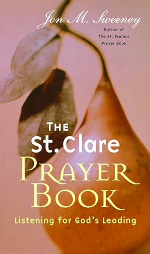 Imagen de archivo de The St. Clare Prayer Book: Listening for God's Leading a la venta por BooksRun