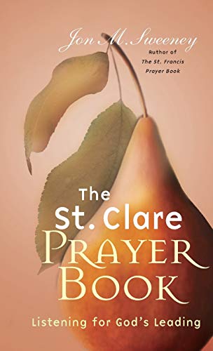 Stock image for The St. Clare Prayer Book: Listening for God's Leading for sale by SecondSale