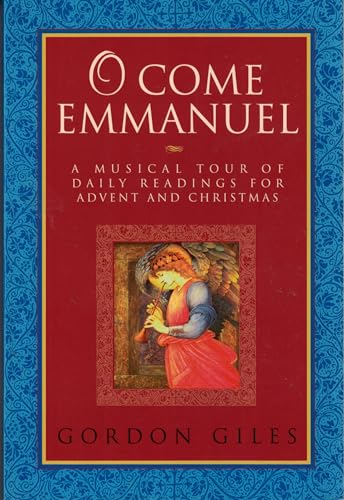 Beispielbild fr O Come Emmanuel: A Musical Tour of Daily Readings for Advent and Christmas zum Verkauf von Gulf Coast Books