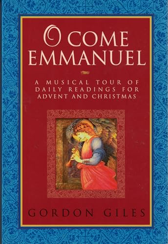 Stock image for O Come Emmanuel: A Musical Tour of Daily Readings for Advent and Christmas for sale by Gulf Coast Books