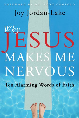 Imagen de archivo de Why Jesus Makes Me Nervous: Ten Alarming Words of Faith a la venta por Gulf Coast Books
