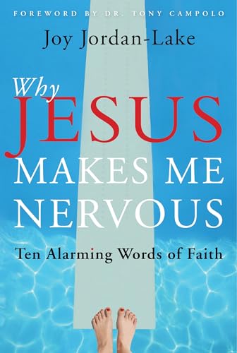 Stock image for Why Jesus Makes Me Nervous: Ten Alarming Words of Faith for sale by SecondSale