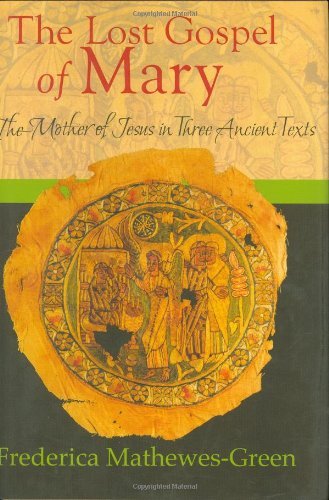 9781557255365: The Lost Gospel of Mary: The Mother of Jesus in Three Ancient Texts