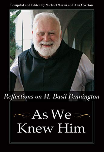 Imagen de archivo de As We Knew Him : Reflections on M. Basil Pennington a la venta por Better World Books