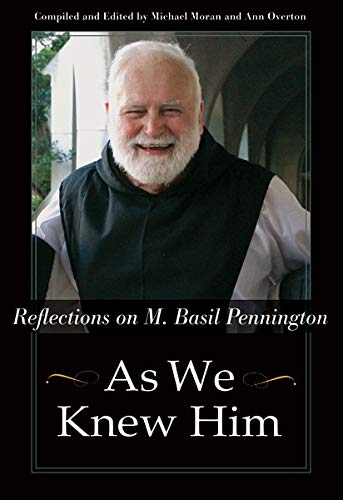 Stock image for As We Knew Him: Reflections on M. Basil Pennington for sale by SecondSale