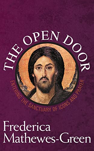 Stock image for The Open Door: Entering the Sanctuary of Icons and Prayer for sale by KuleliBooks