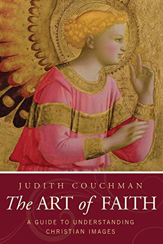Beispielbild fr The Art of Faith : A Guide to Understanding Christian Images zum Verkauf von Better World Books