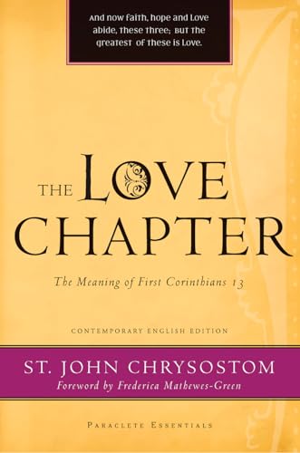 Beispielbild fr The Love Chapter: The Meaning of First Corinthians 13 (Paraclete Essentials) zum Verkauf von BooksRun