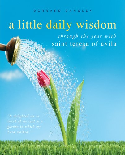 Beispielbild fr A Little Daily Wisdom: A Year with St. Teresa of Avila zum Verkauf von BooksRun