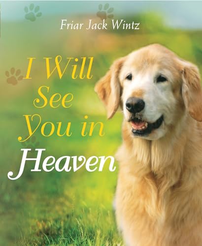 Imagen de archivo de I Will See You in Heaven (Dog Lover's Edition) a la venta por ZBK Books