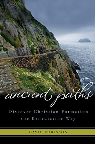 Imagen de archivo de Ancient Paths: Discover Christian Formation the Benedictine Way a la venta por SecondSale