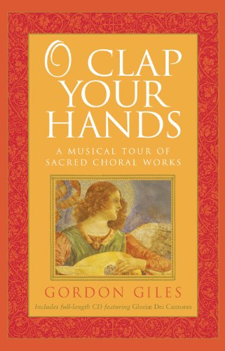 Stock image for O Clap Your Hands: A Musical Tour of Sacred Choral Works for sale by Wonder Book