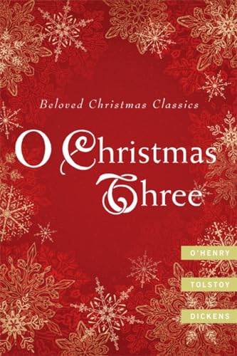 Beispielbild fr O Christmas Three : O. Henry, Tolstoy, and Dickens zum Verkauf von Better World Books