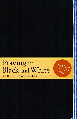 Imagen de archivo de Praying in Black and White: A Hands-On Practice for Men a la venta por Books-FYI, Inc.