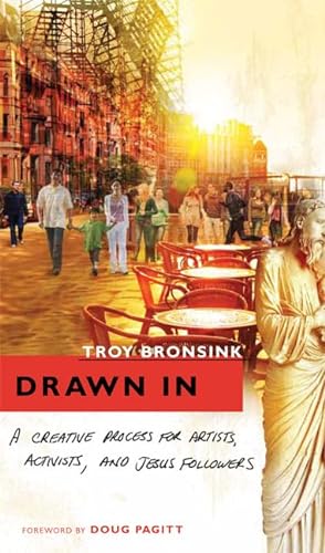 Stock image for Drawn In: A Creative Process for Artists, Activists, and Jesus Followers for sale by ZBK Books