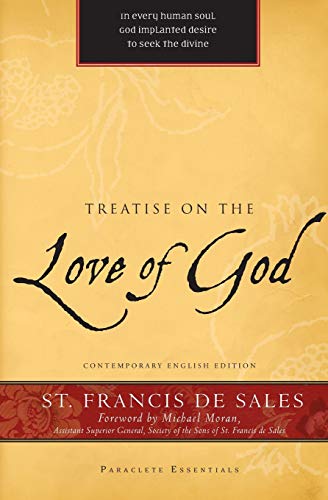 Treatise on the Love of God - De Sales, Francis; Moran, Michael (FRW); Bangley, Bernard (TRN)