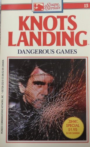 Stock image for Dangerous Games (Knots Landing, # 13) for sale by ThriftBooks-Atlanta