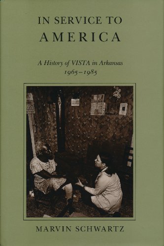 IN SERVICE TO AMERICA A History of VISTA in Arkansas 1965 - 1985