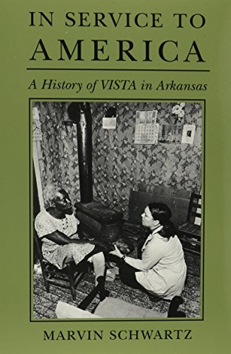 Beispielbild fr In Service to America: A History of Vista in Arkansas 1965-1985 zum Verkauf von Booketeria Inc.