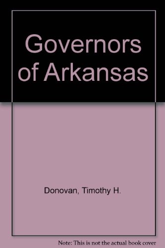 Imagen de archivo de The Governors of Arkansas: Essays in Political Biography a la venta por dsmbooks