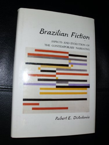 Imagen de archivo de Brazilian Fiction: Aspects and Evolution of the Contemporary Narrative a la venta por Book Dispensary