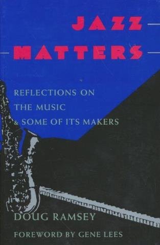 9781557280602: Jazz Matters: Reflections on the Music and Some of Its Makers
