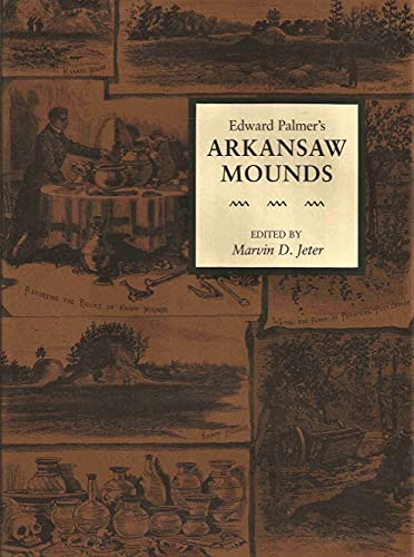 Imagen de archivo de Edward Palmer's Arkansaw Mounds a la venta por Uncommon Books