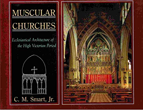 Stock image for Muscular Churches : Ecclesiastical Architecture of the High Victorian Period for sale by Better World Books