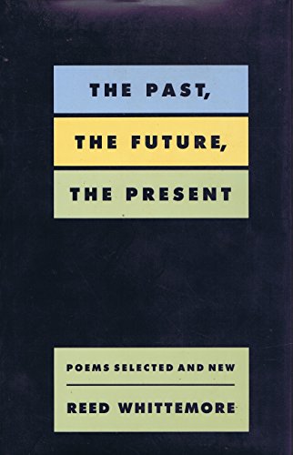 Beispielbild fr The Past, the Future, the Present: Poems Selected and New zum Verkauf von Irish Booksellers