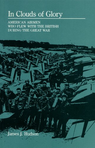 Beispielbild fr In Clouds of Glory: American Airmen Who Flew with the British during the Great War zum Verkauf von Once Upon A Time Books