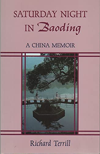 Imagen de archivo de Saturday Night in Baoding: A China Memoir a la venta por Wonder Book