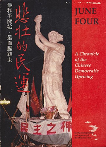 Imagen de archivo de June Four: A Chronicle of the Chinese Democratic Uprising a la venta por Ground Zero Books, Ltd.