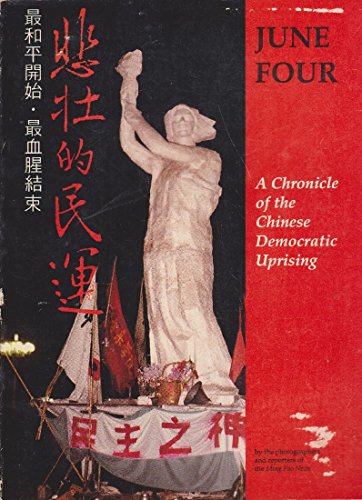 Stock image for June Four : A Chronicle of the Chinese Democratic Uprising for sale by Thomas F. Pesce'