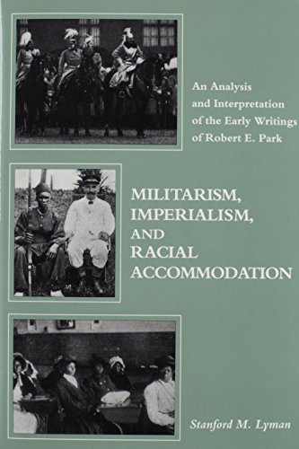 Militarism, Imperialism, and Racial Accommodation: An Analysis and Interpretation of the Early Wr...