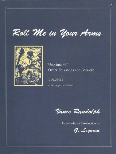 Beispielbild fr Roll Me In Your Arms: Unprintable" Ozark Folksongs and Folklore, Volume I, Folksongs and Music: 1 zum Verkauf von Reader's Corner, Inc.