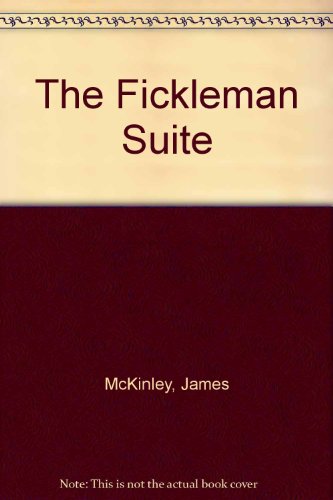 Beispielbild fr The Fickleman Suite and Other Stories zum Verkauf von Liberty Book Shop