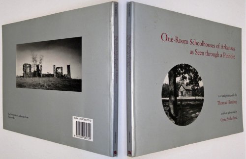 One Room Schoolhouses of Arkansas As Seen Through a Pinhole (9781557282729) by Harding, Thomas