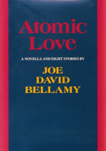 9781557282774: Atomic Love: A Novella and Eight Stories