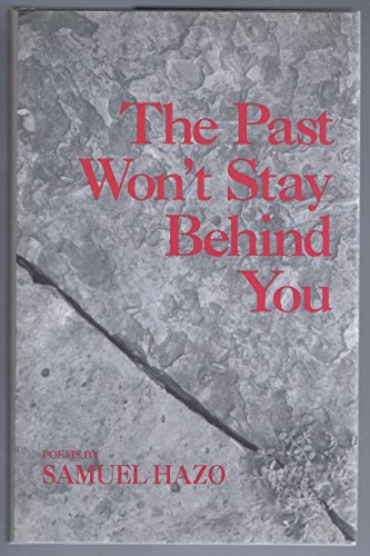 Beispielbild fr The Past Won't Stay Behind You: Poems zum Verkauf von Powell's Bookstores Chicago, ABAA
