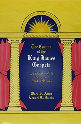 Beispielbild fr The Coming of the King James Gospels: A Collation of the Translators' Work-in-Progress zum Verkauf von Windows Booksellers