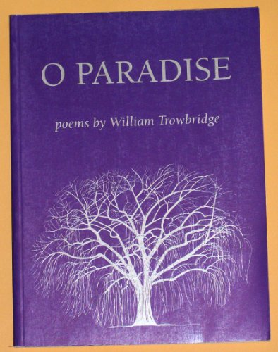 Stock image for O Paradise: Poems (SIMMs, Arkansas Edition) for sale by Cronus Books