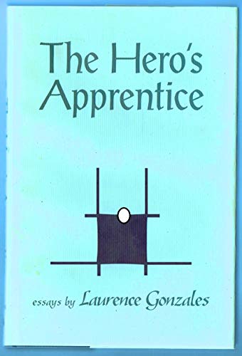 The Hero's Apprentice (9781557283610) by Gonzales, Laurence