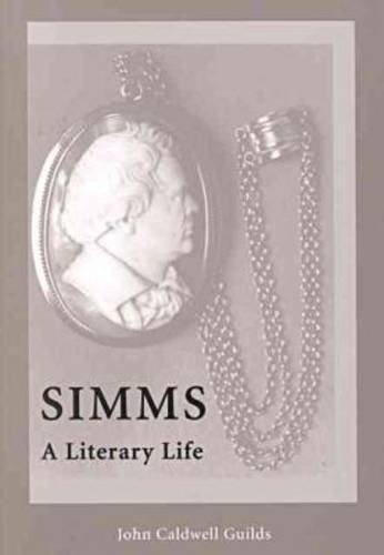 SIMMS: A LITERARY LIFE